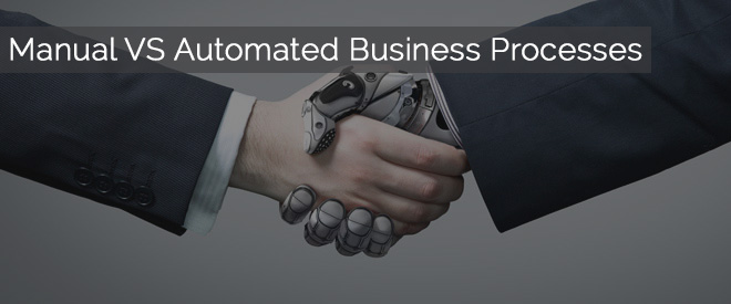 Manual vs Automated - The Advantage of Automated Business Processes