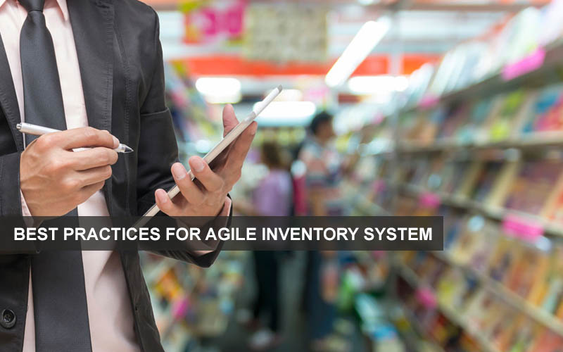 Best Practices for Agile Inventory System